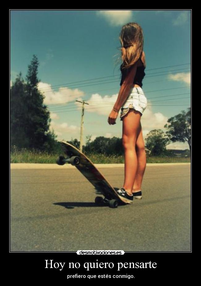 Hoy no quiero pensarte -