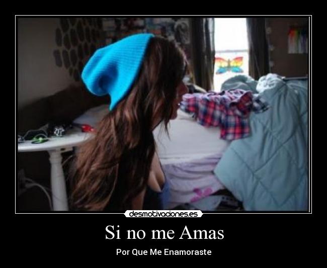 Si no me Amas -