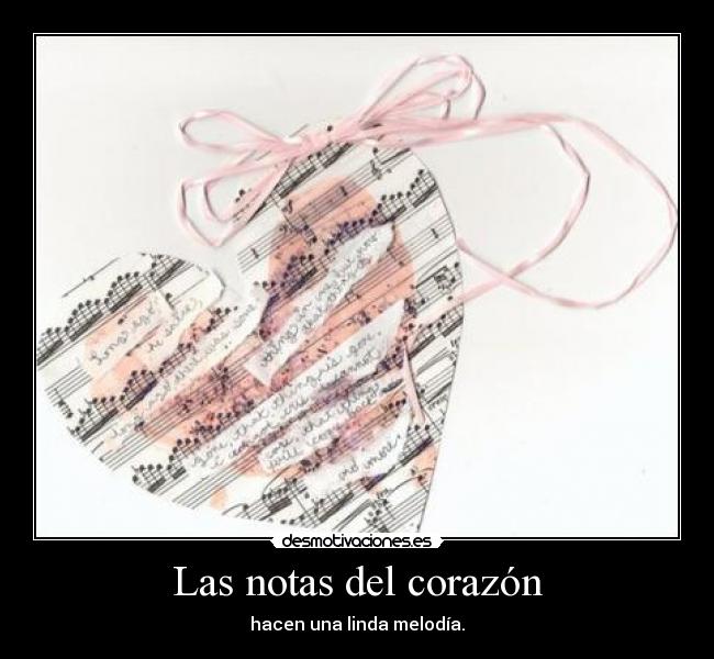 carteles corazon notas corazon melodia desmotivaciones