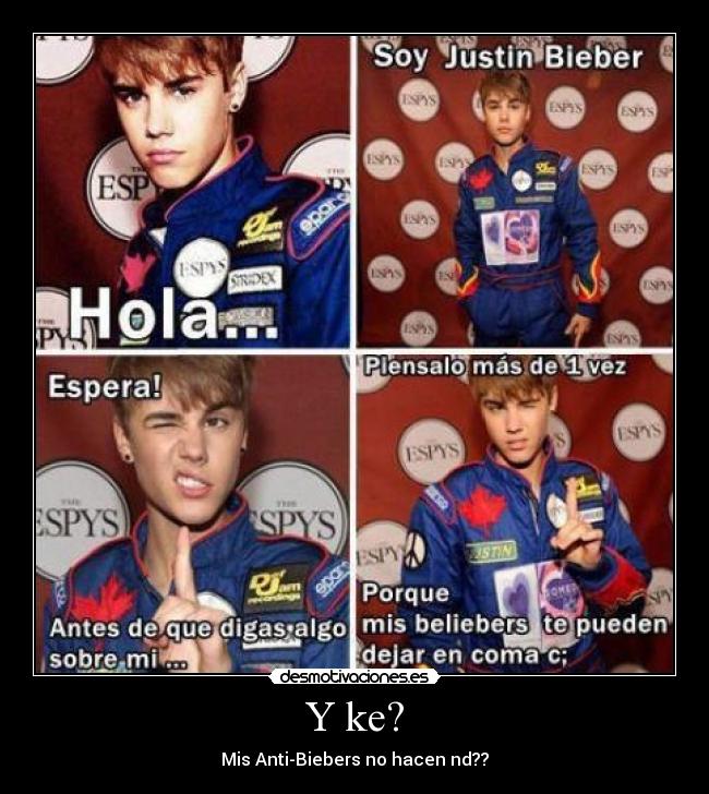 Y ke? - Mis Anti-Biebers no hacen nd??
