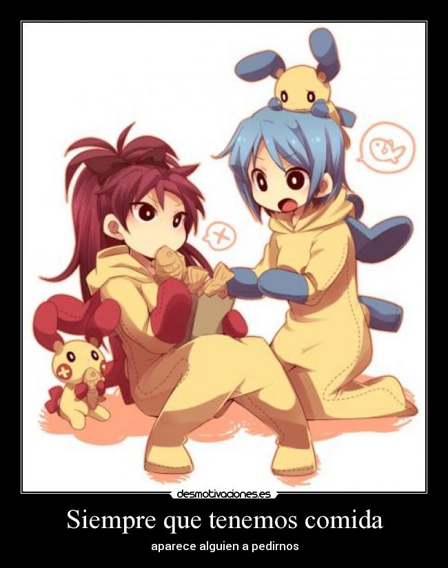 Siempre que tenemos comida - aparece alguien a pedirnos