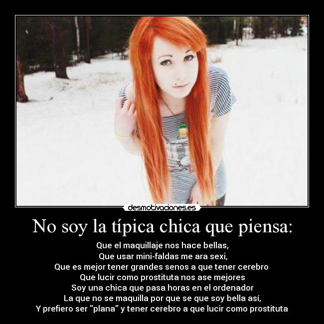No soy la típica chica que piensa: -