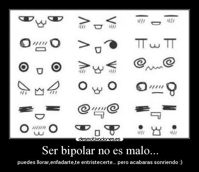 Ser bipolar no es malo... - 