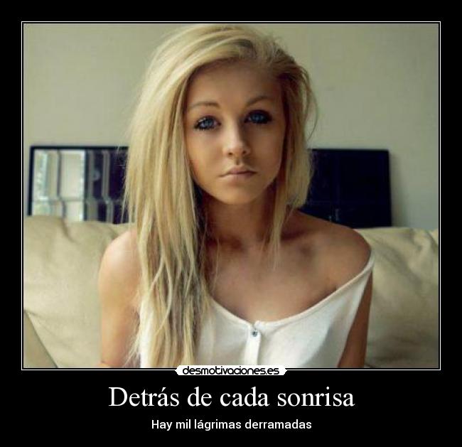 Detrás de cada sonrisa - Hay mil lágrimas derramadas