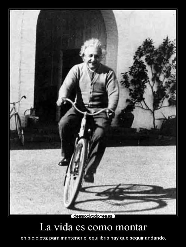 La vida es como montar -
