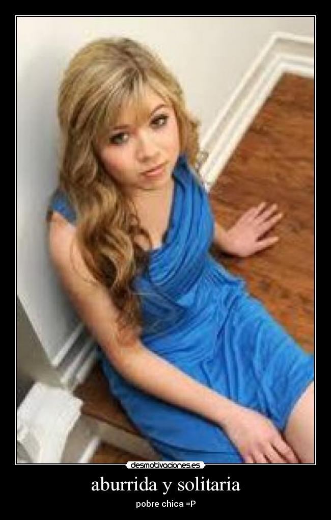 aburrida y solitaria -