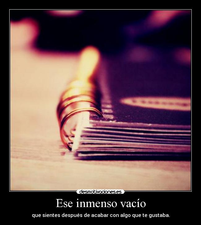 Ese inmenso vacío -