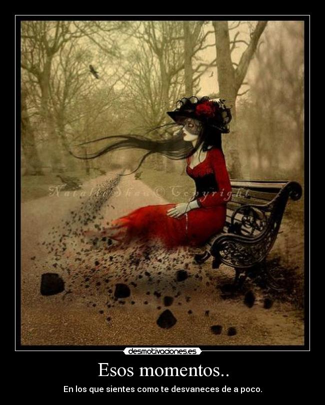 Esos momentos.. -