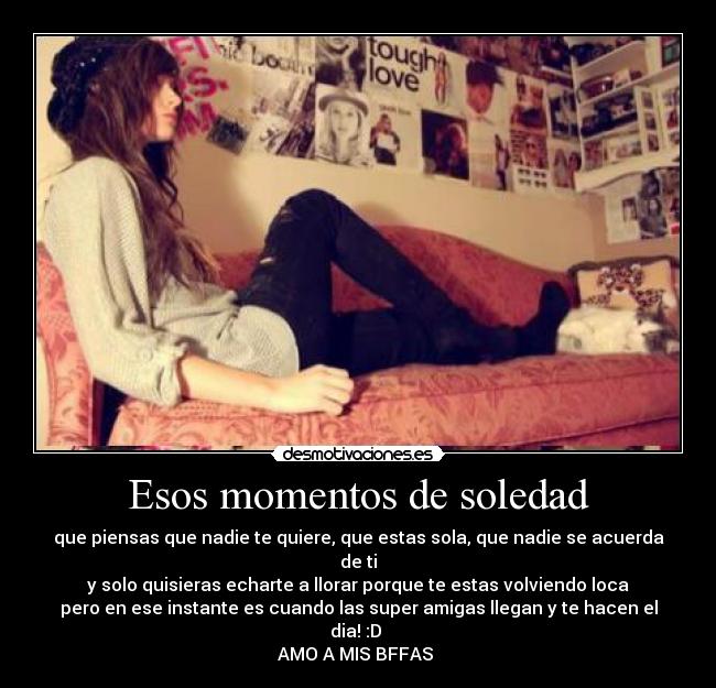 Esos momentos de soledad - 