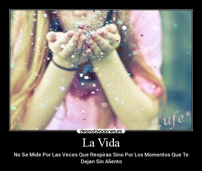 carteles vida vida aliento desmotivaciones