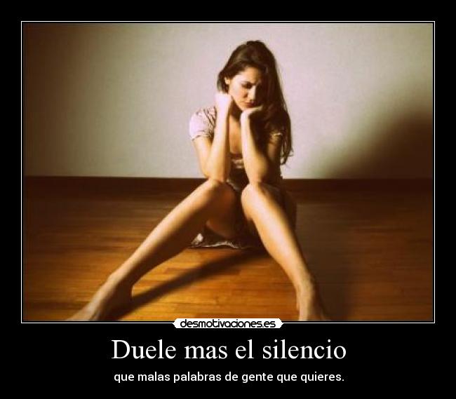 Duele mas el silencio - 