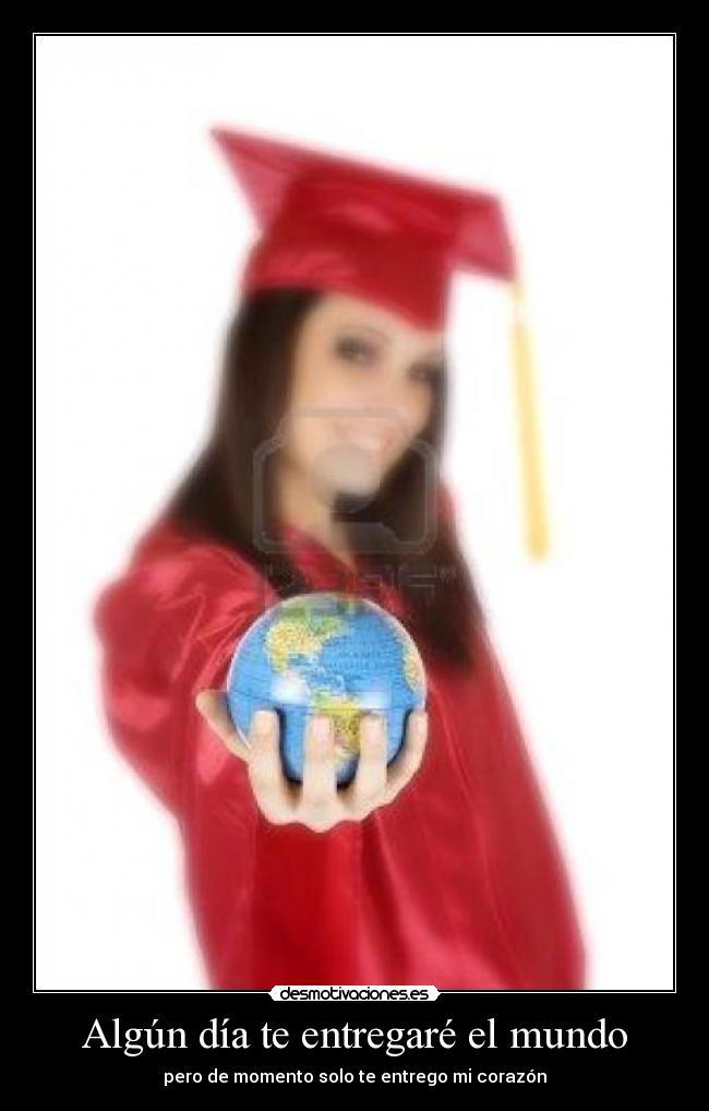 Algún día te entregaré el mundo - 