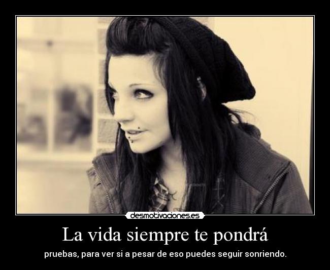 La vida siempre te pondrá - 
