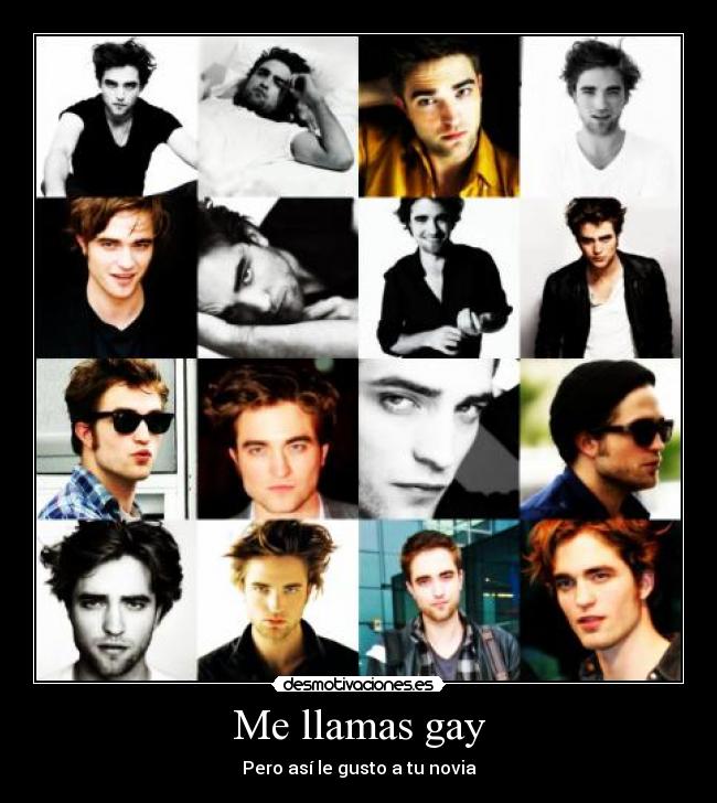 Me llamas gay - Pero así le gusto a tu novia