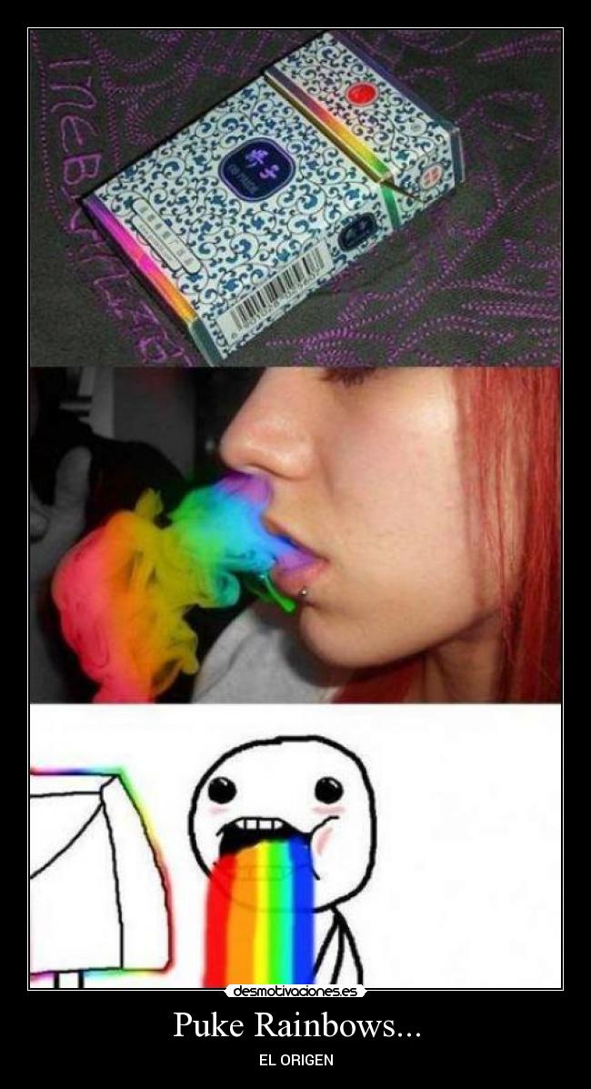 Puke Rainbows... -