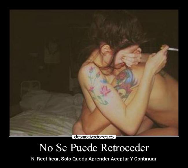 No Se Puede Retroceder -