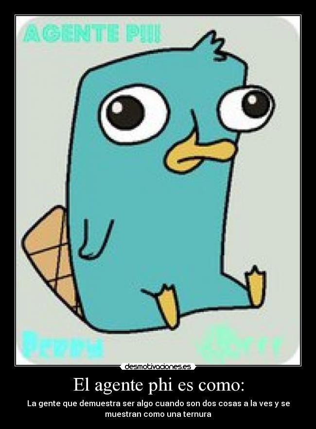 El agente phi es como: -