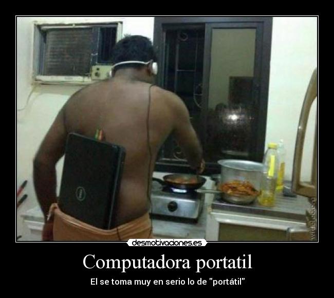 Computadora portatil - El se toma muy en serio lo de portátil