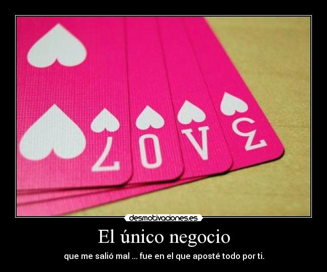 El único negocio -