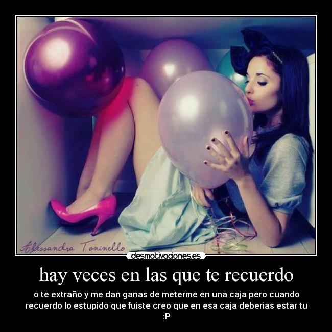 hay veces en las que te recuerdo - 