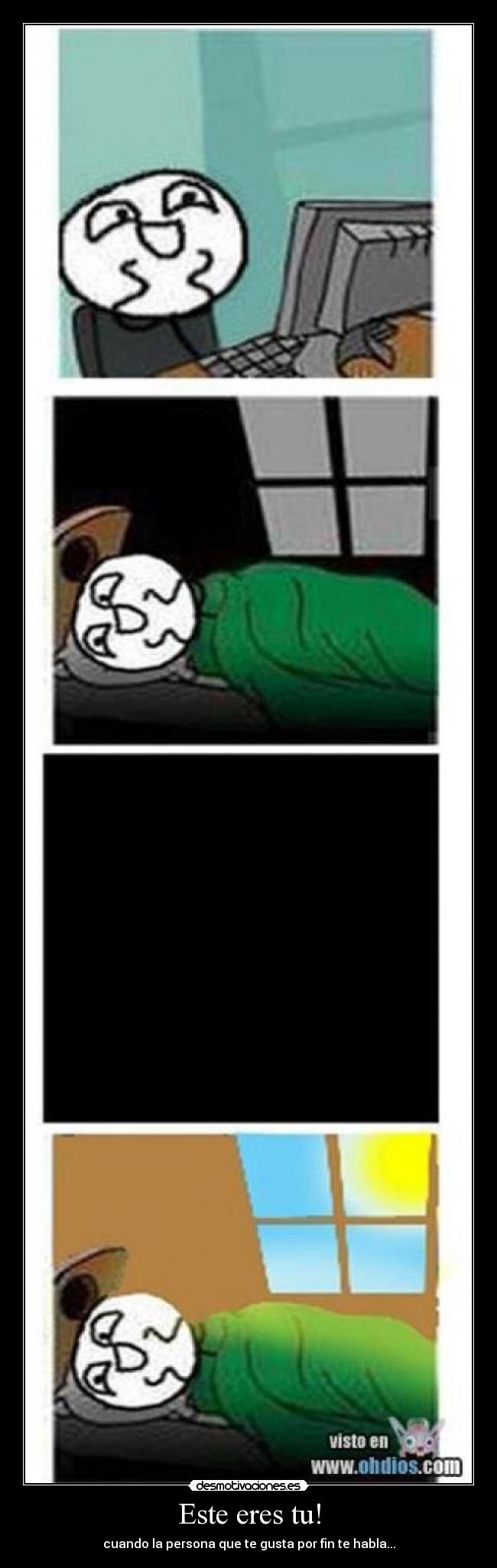 Este eres tu! - cuando la persona que te gusta por fin te habla...