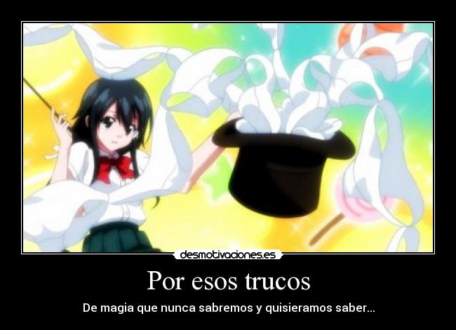 Por esos trucos - De magia que nunca sabremos y quisieramos saber...