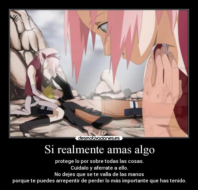 Si realmente amas algo -