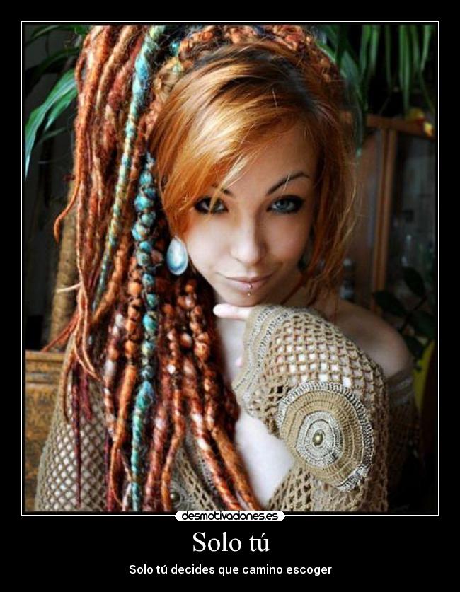 Solo tú - Solo tú decides que camino escoger