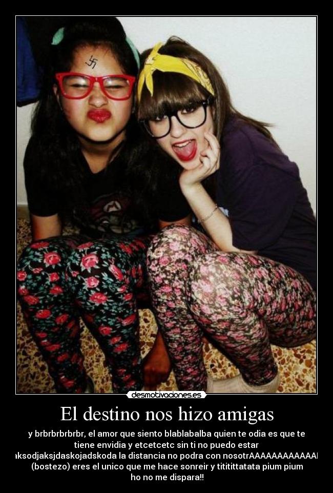 El destino nos hizo amigas -