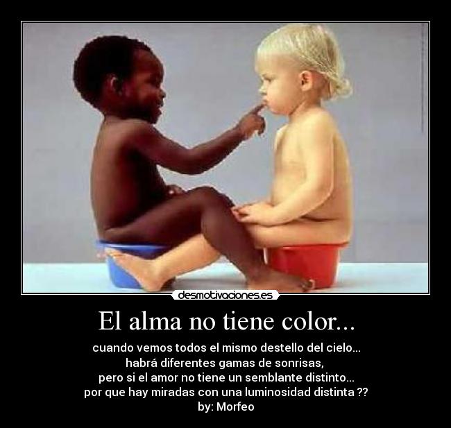 El alma no tiene color... - 