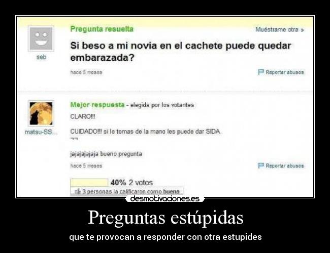 Preguntas estúpidas - que te provocan a responder con otra estupides
