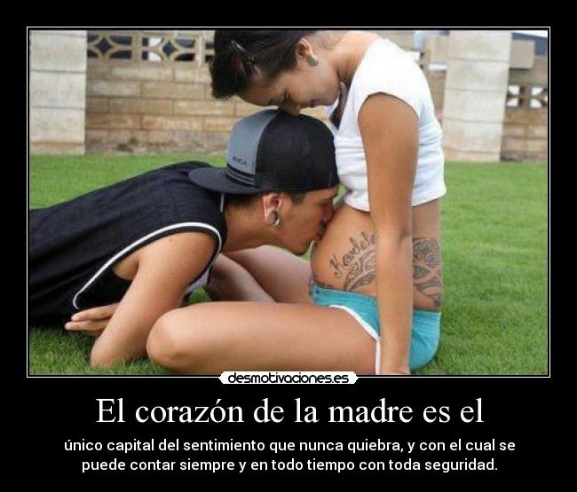 El corazón de la madre es el - único capital del sentimiento que nunca quiebra, y con el cual se
puede contar siempre y en todo tiempo con toda seguridad.