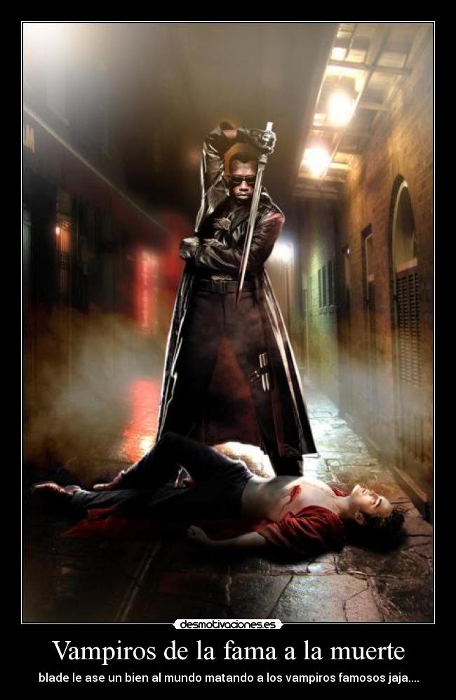 Vampiros de la fama a la muerte -