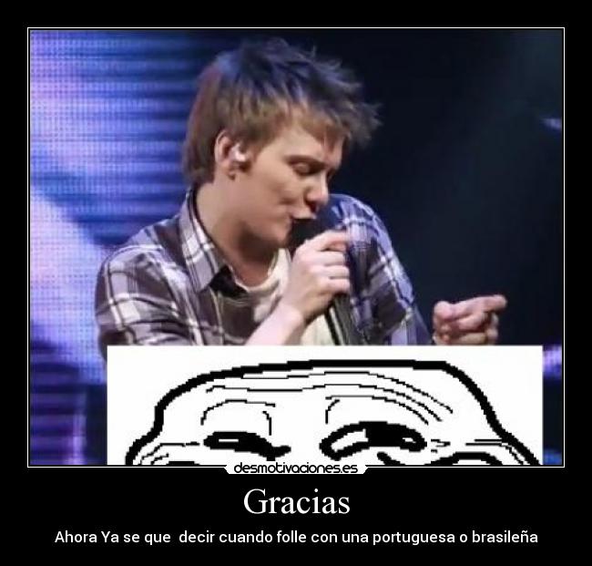 Gracias - Ahora Ya se que decir cuando folle con una portuguesa o brasileña