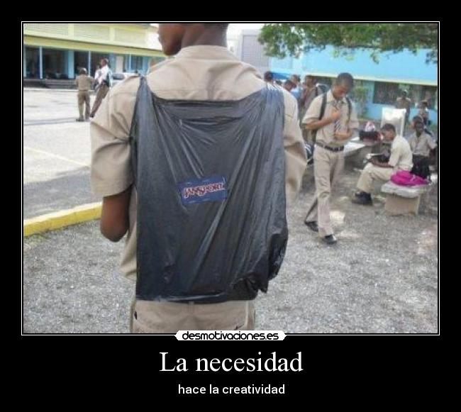 La necesidad - hace la creatividad
