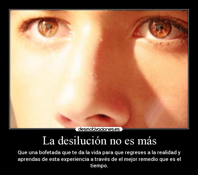 La desilución no es más - 