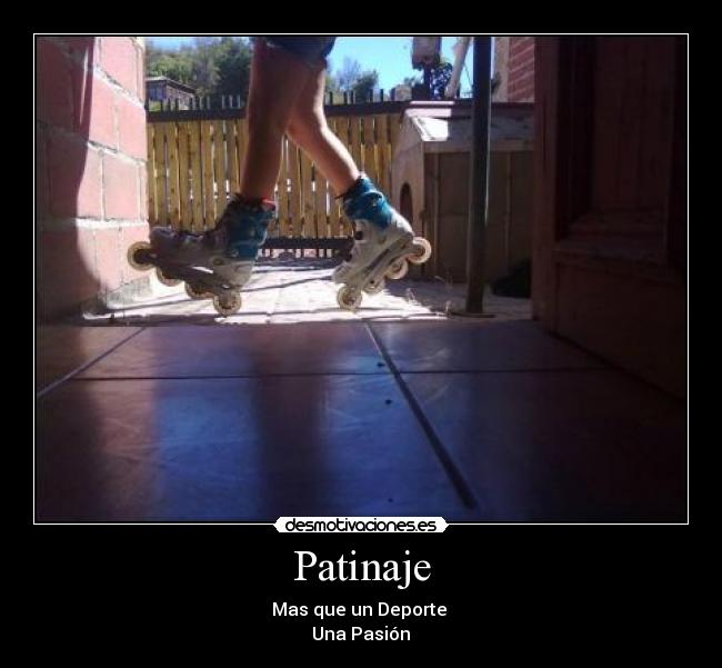 Patinaje - Mas que un Deporte 
♥ Una Pasión  ♥