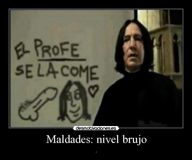 Maldades: nivel brujo - .