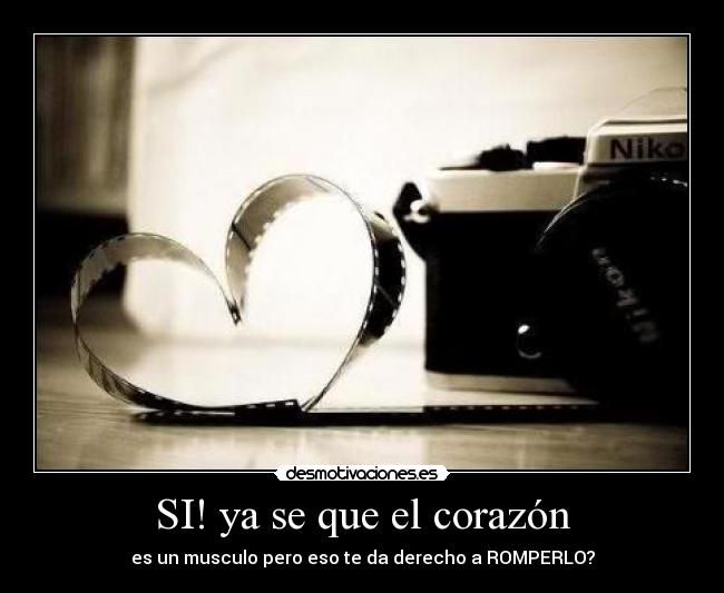 SI! ya se que el corazón - 