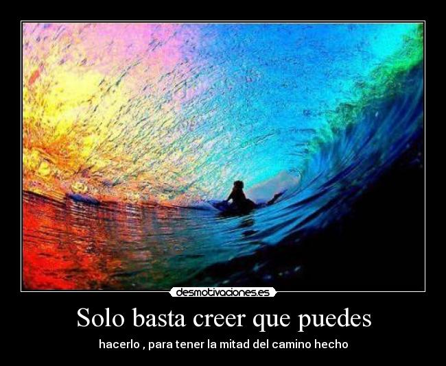 Solo basta creer que puedes - 
