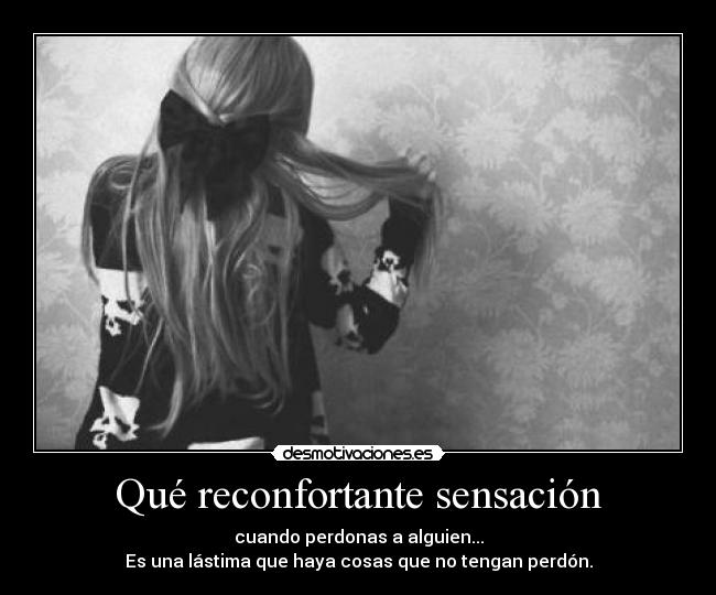 Qué reconfortante sensación - 