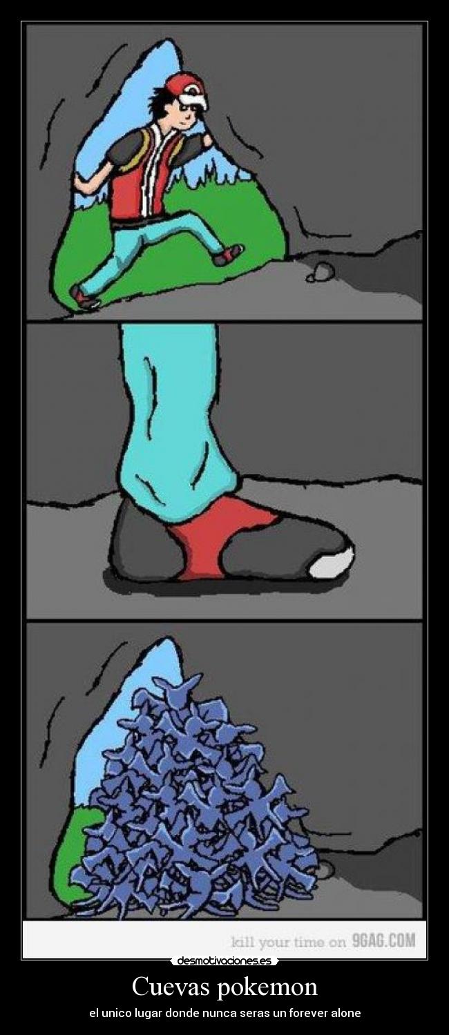 Cuevas pokemon - el unico lugar donde nunca seras un forever alone