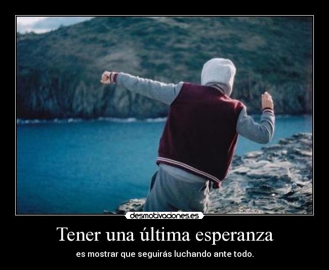 carteles esperanza luchar desmotivaciones