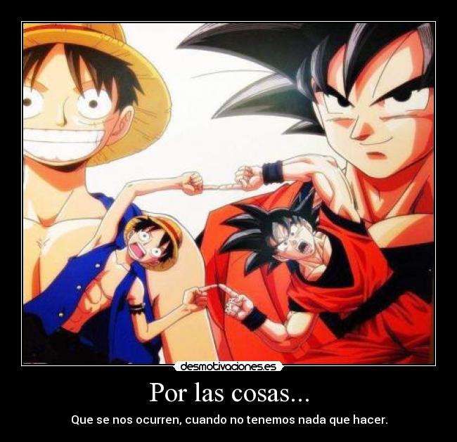Por las cosas... -