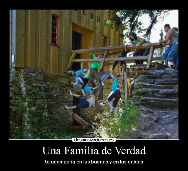 Una Familia de Verdad - te acompaña en las buenas y en las caídas