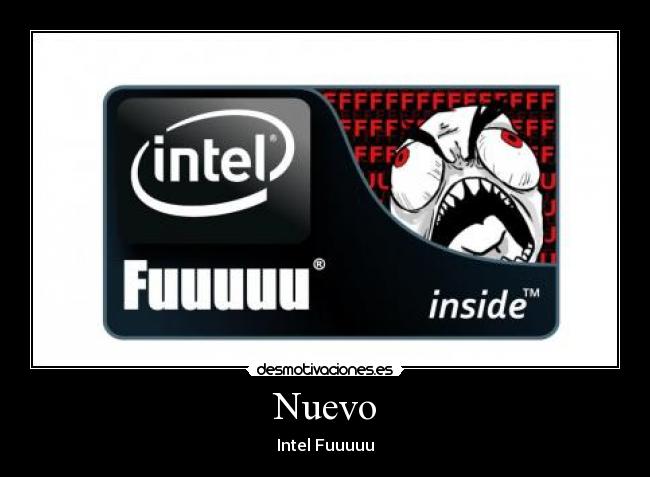 Nuevo - Intel Fuuuuu