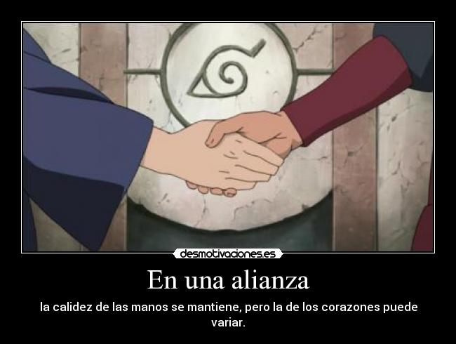 En una alianza - la calidez de las manos se mantiene, pero la de los corazones puede variar.