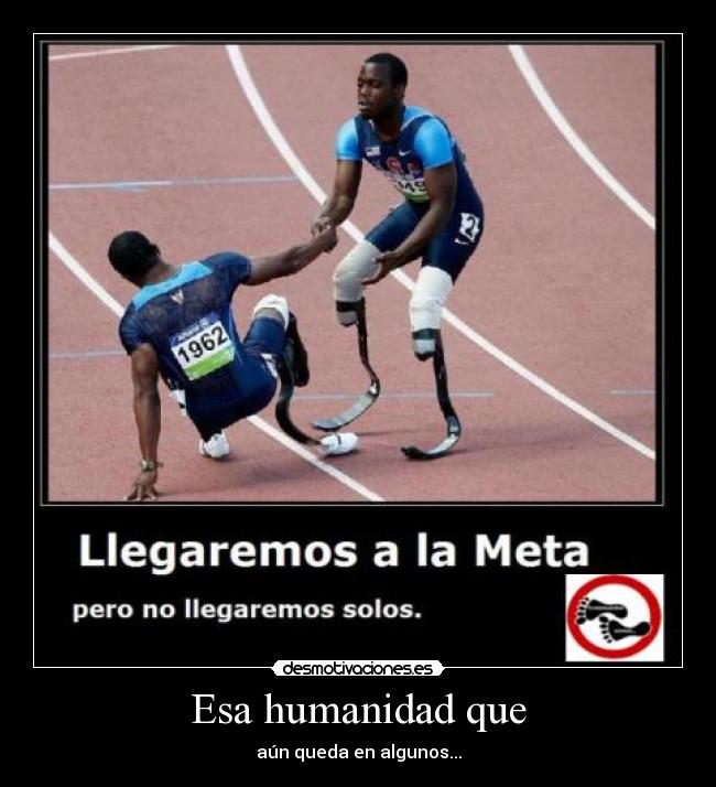 Esa humanidad que - 