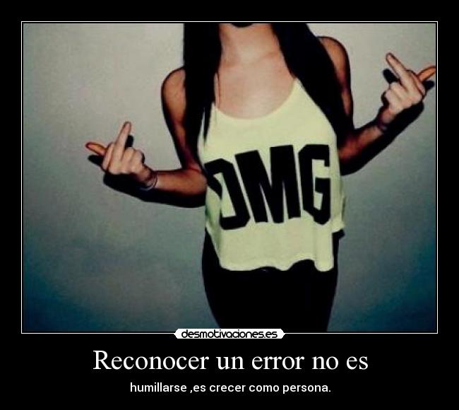 Reconocer un error no es - 