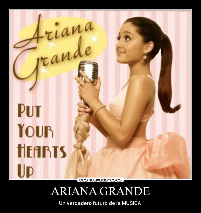 ARIANA GRANDE -